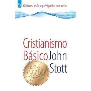 Cristianismo Básico -- John Stott